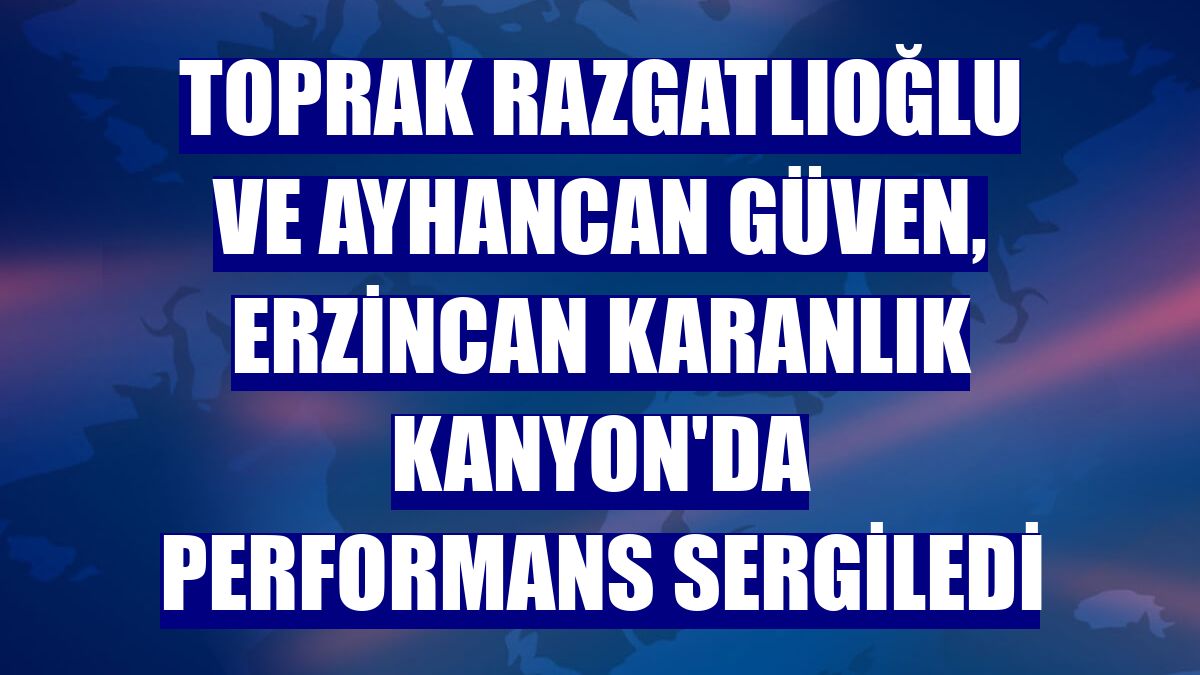 Toprak Razgatlıoğlu ve Ayhancan Güven, Erzincan Karanlık Kanyon'da performans sergiledi