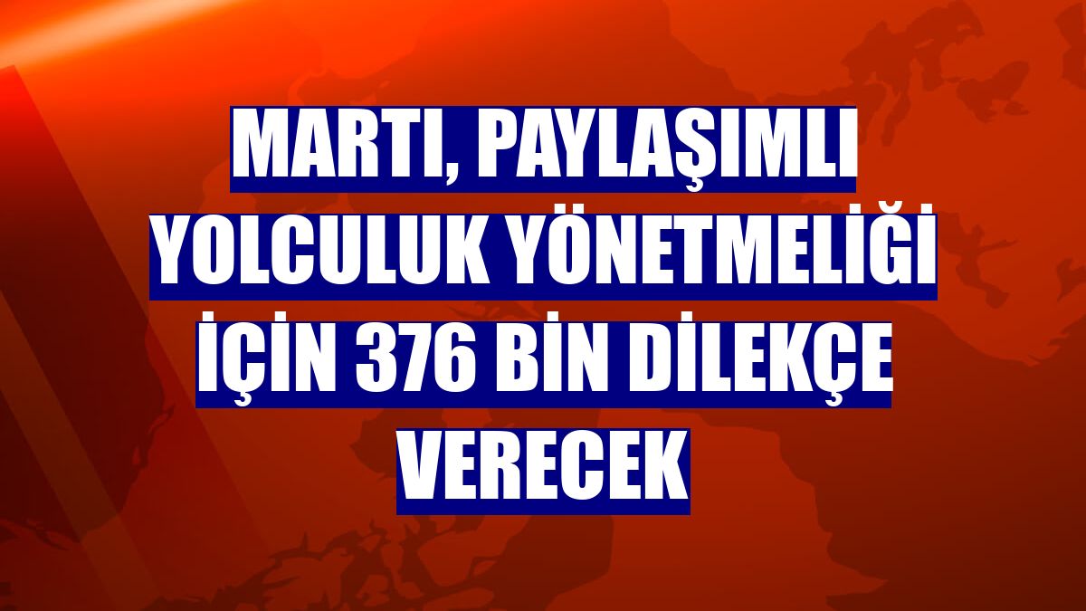 Martı, Paylaşımlı Yolculuk Yönetmeliği için 376 bin dilekçe verecek