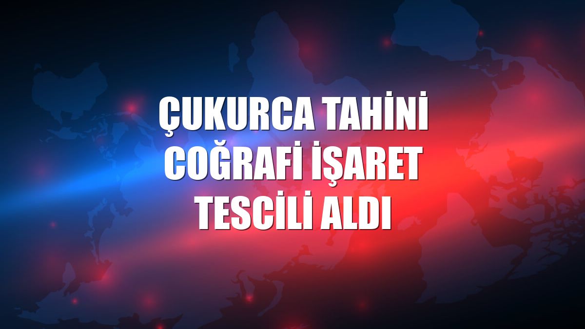 Çukurca tahini coğrafi işaret tescili aldı