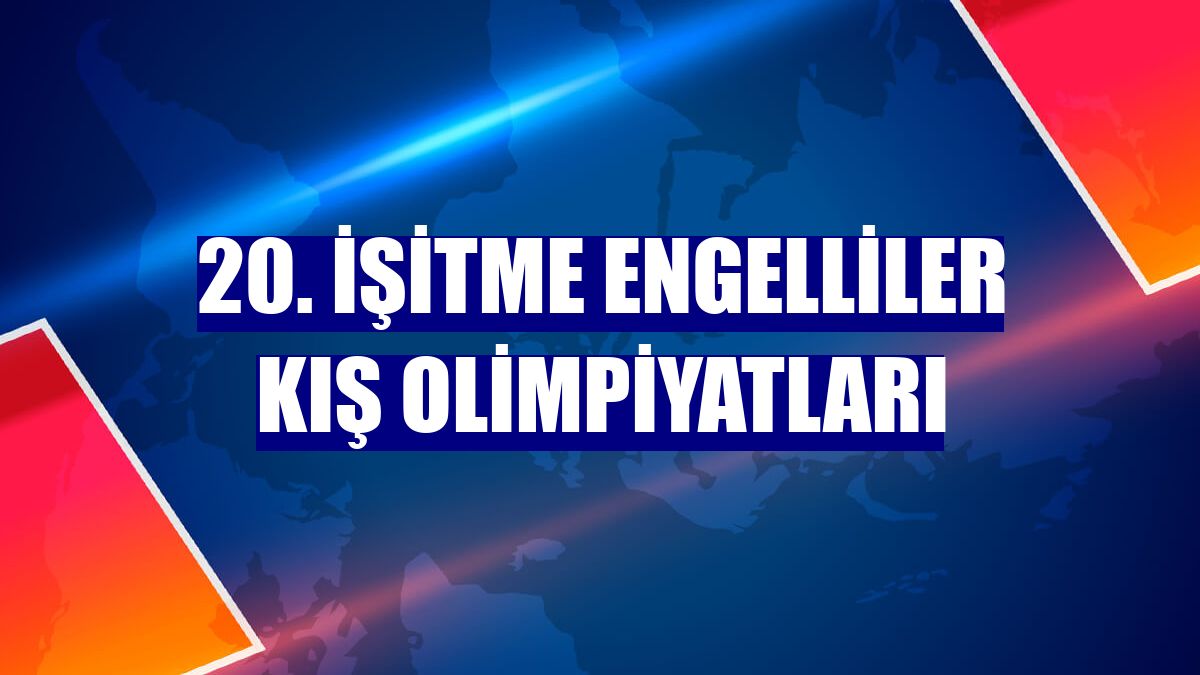 20. İşitme Engelliler Kış Olimpiyatları