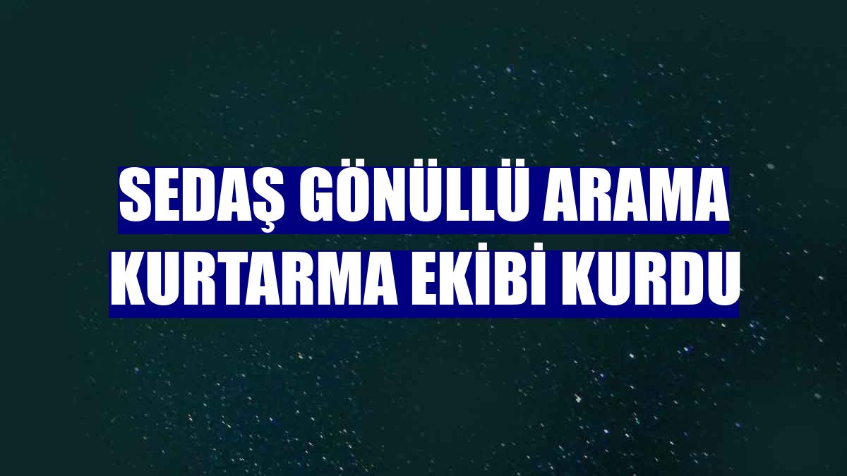 SEDAŞ gönüllü arama kurtarma ekibi kurdu
