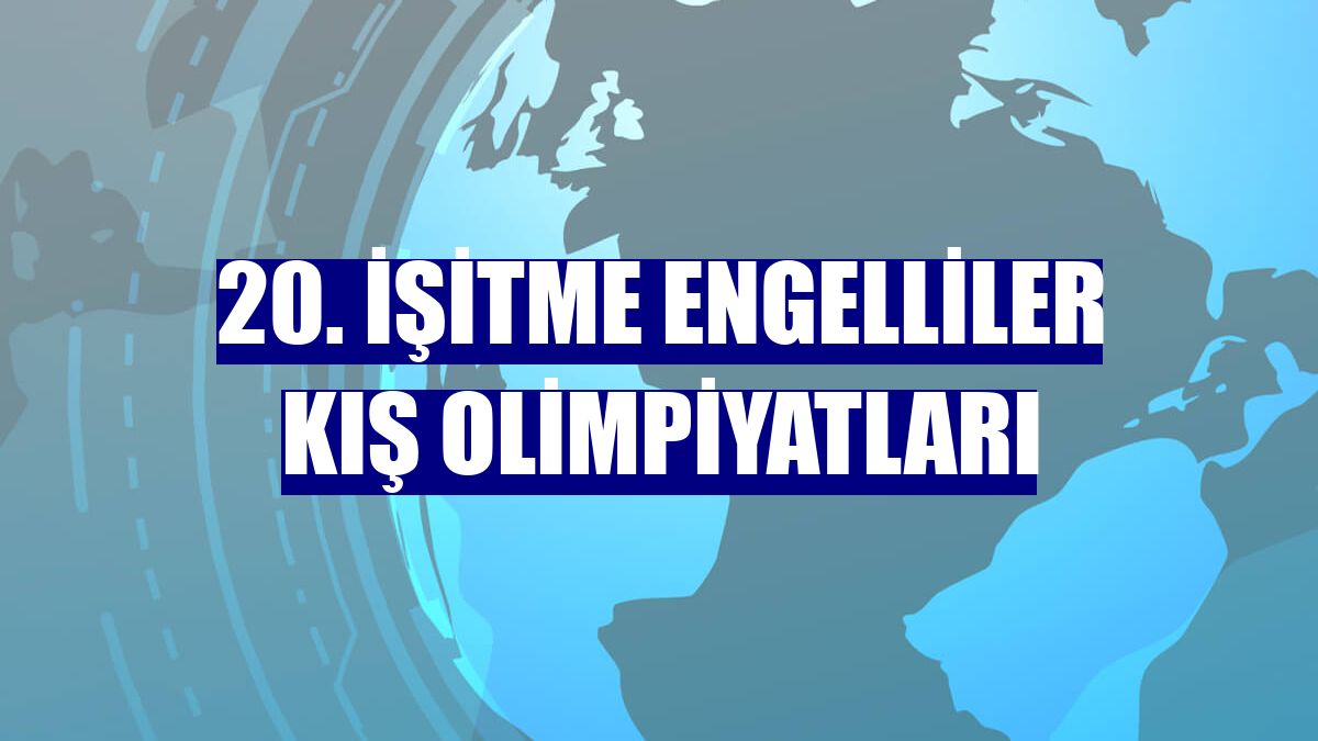20. İşitme Engelliler Kış Olimpiyatları