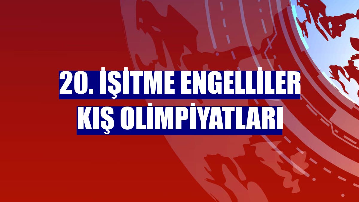 20. İşitme Engelliler Kış Olimpiyatları