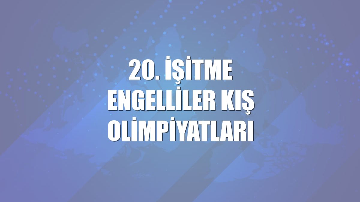 20. İşitme Engelliler Kış Olimpiyatları