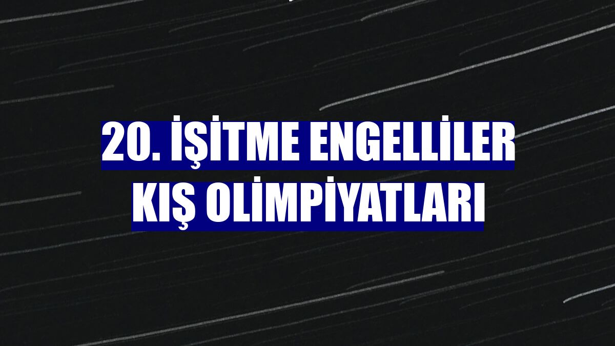 20. İşitme Engelliler Kış Olimpiyatları