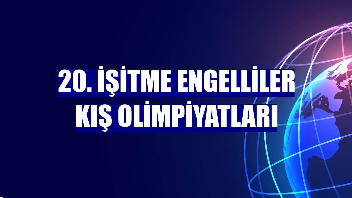 20. İşitme Engelliler Kış Olimpiyatları