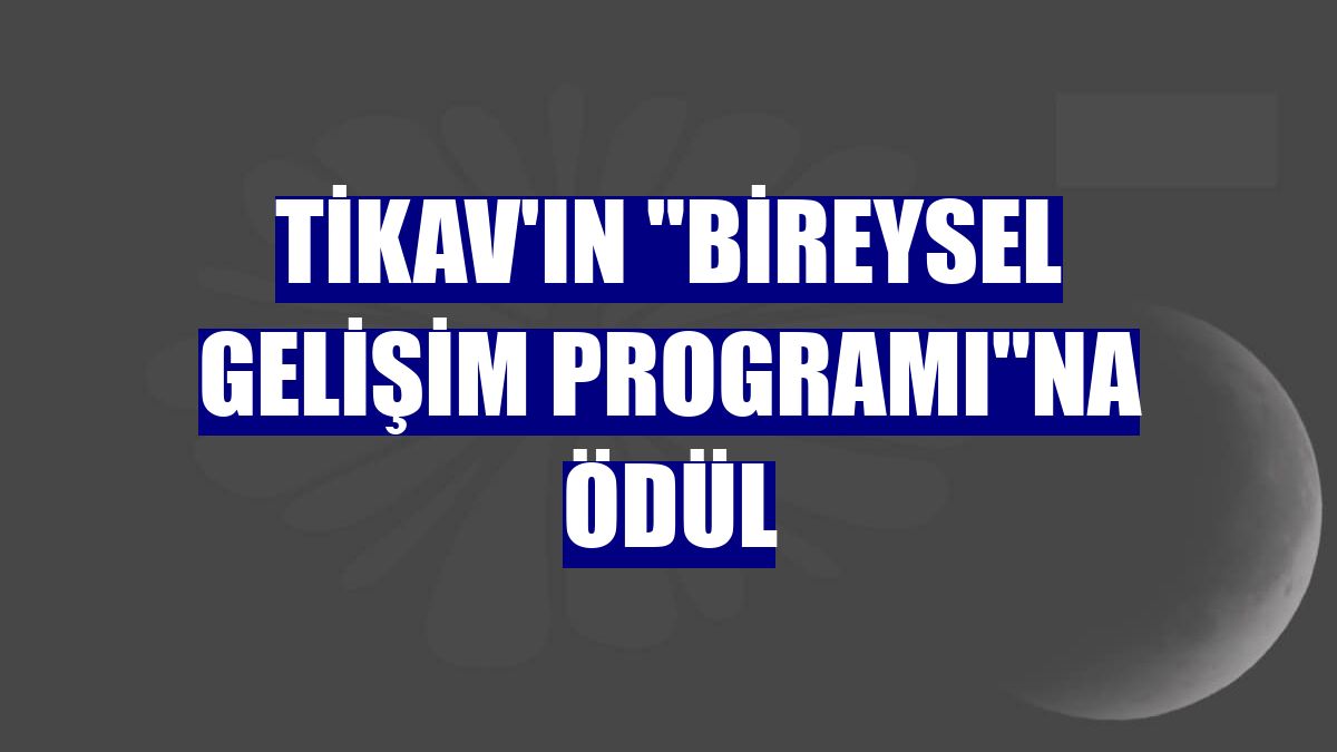 TİKAV'ın "Bireysel Gelişim Programı"na ödül