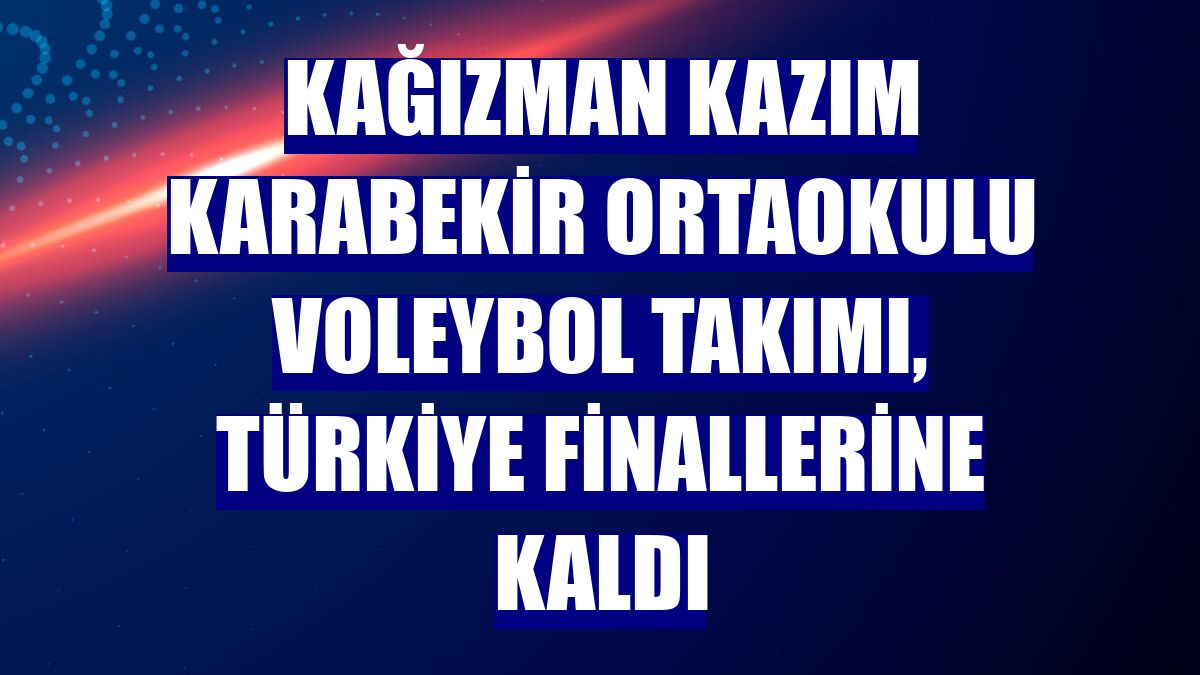 Kağızman Kazım Karabekir Ortaokulu voleybol takımı, Türkiye finallerine kaldı