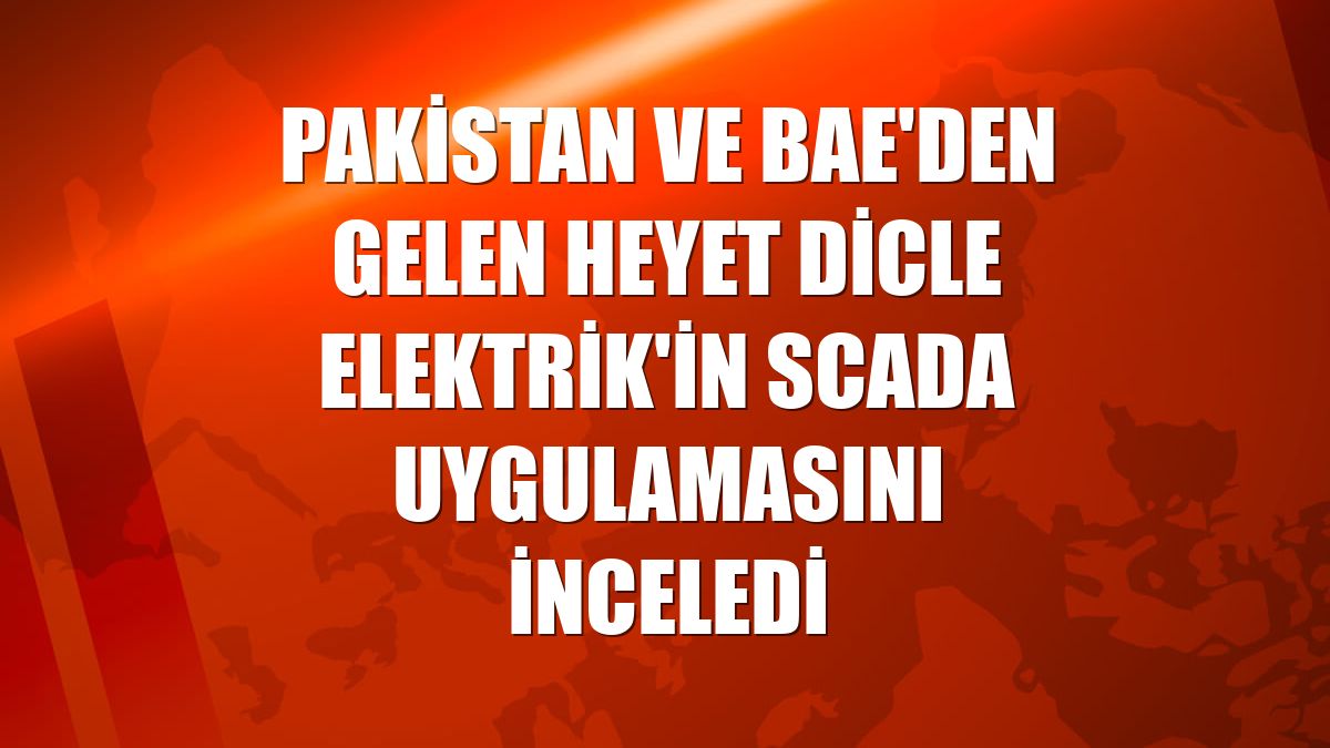 Pakistan ve BAE'den gelen heyet Dicle Elektrik'in SCADA uygulamasını inceledi