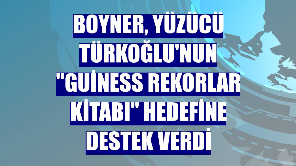 Boyner, yüzücü Türkoğlu'nun "Guiness Rekorlar Kitabı" hedefine destek verdi
