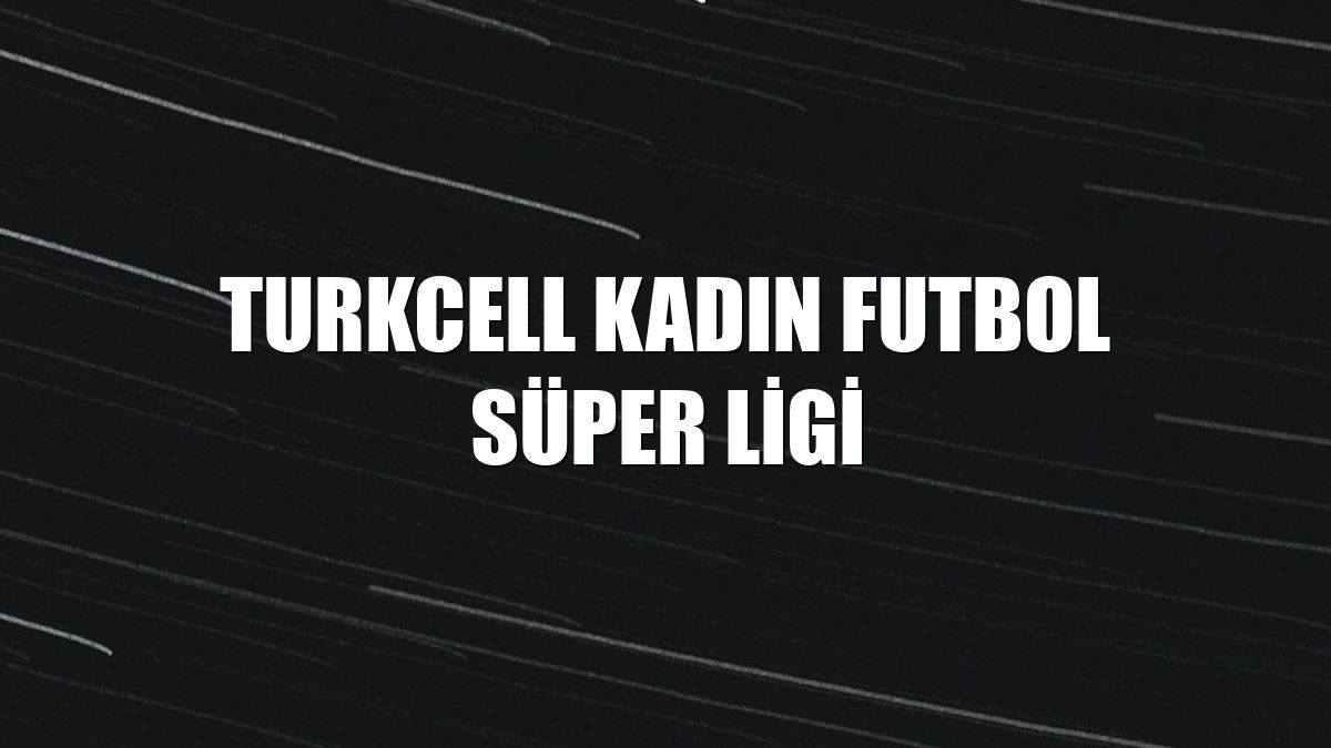 Turkcell Kadın Futbol Süper Ligi