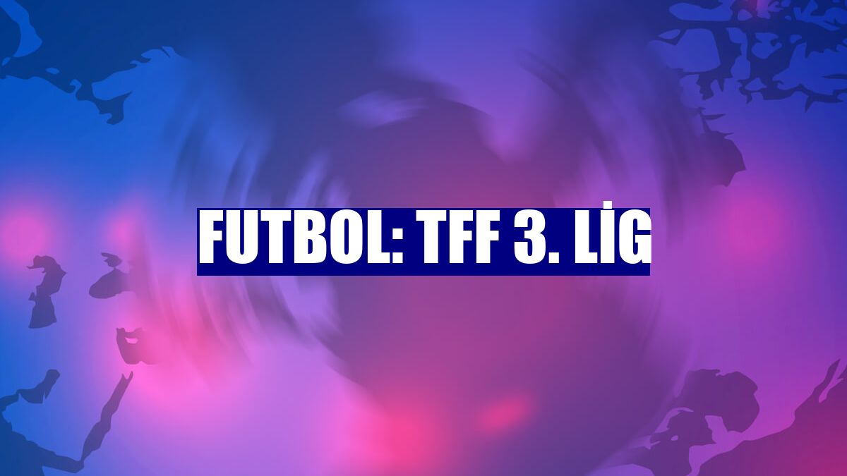 Futbol: TFF 3. Lig