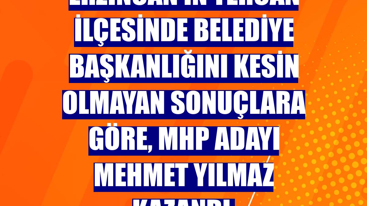 Erzincan'ın Tercan ilçesinde belediye başkanlığını kesin olmayan sonuçlara göre, MHP adayı Mehmet Yılmaz kazandı.