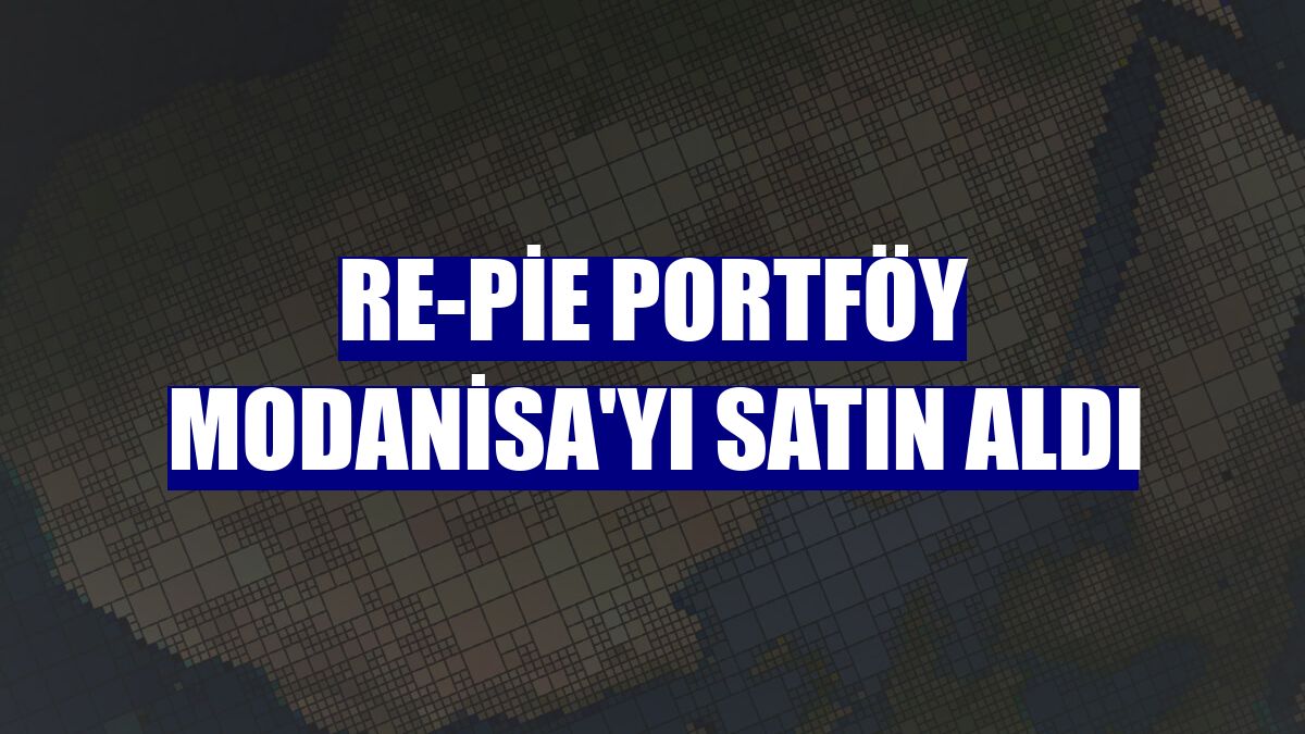 Re-Pie Portföy Modanisa'yı satın aldı