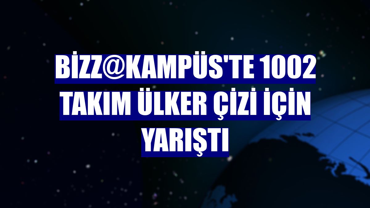 bizz@kampüs'te 1002 takım Ülker Çizi için yarıştı