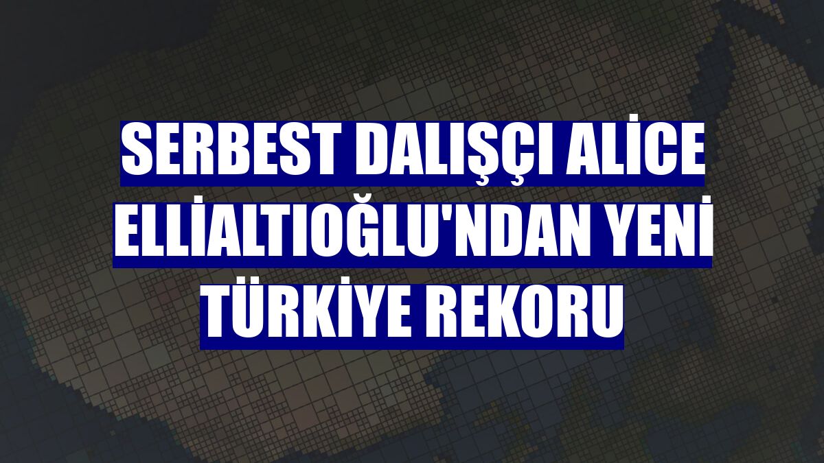 Serbest dalışçı Alice Ellialtıoğlu'ndan yeni Türkiye rekoru