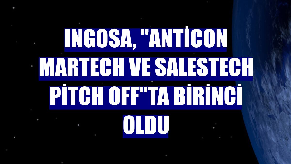 Ingosa, "AntiCon Martech ve SalesTech Pitch Off"ta birinci oldu