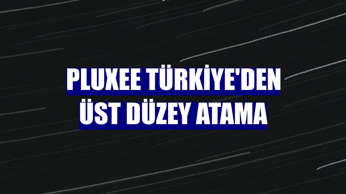 Pluxee Türkiye'den üst düzey atama