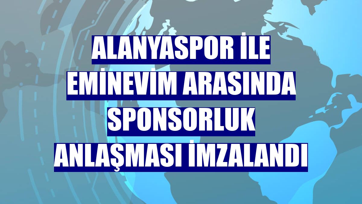 Alanyaspor ile Eminevim arasında sponsorluk anlaşması imzalandı