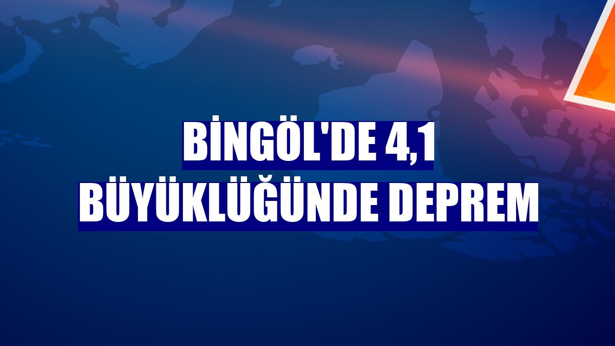 Bingöl'de 4,1 büyüklüğünde deprem
