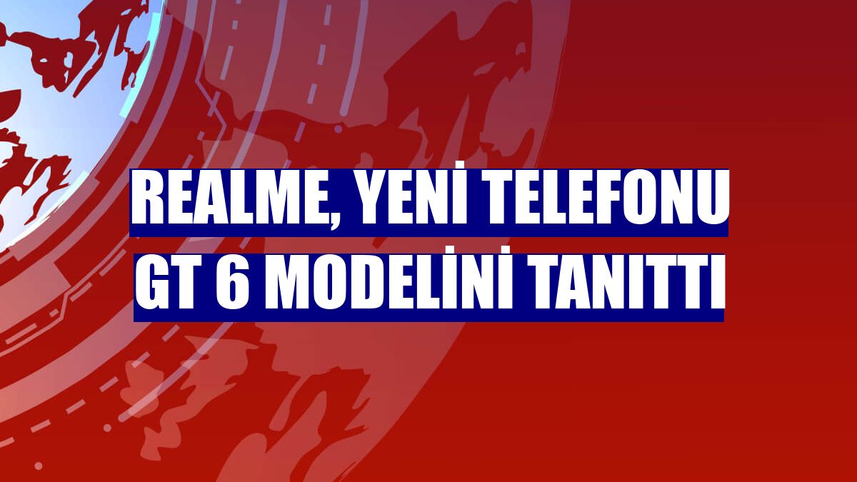 realme, yeni telefonu GT 6 modelini tanıttı