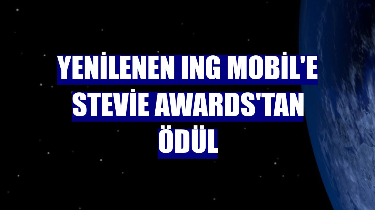 Yenilenen ING Mobil'e Stevie Awards'tan ödül