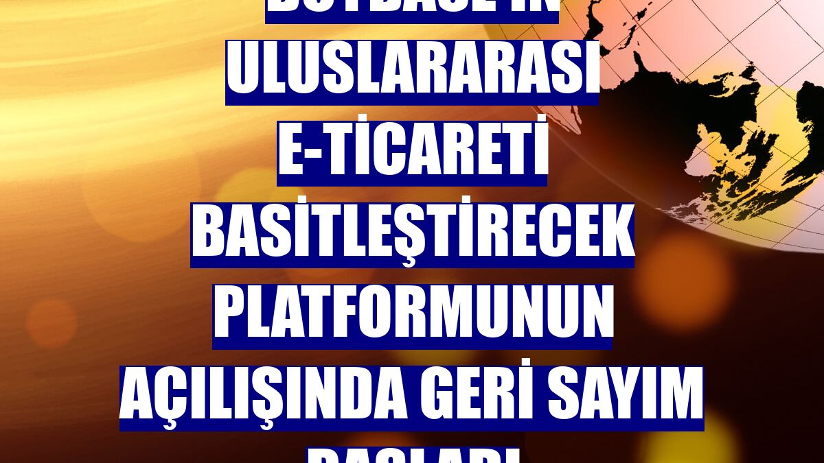 Buybase'in uluslararası e-ticareti basitleştirecek platformunun açılışında geri sayım başladı
