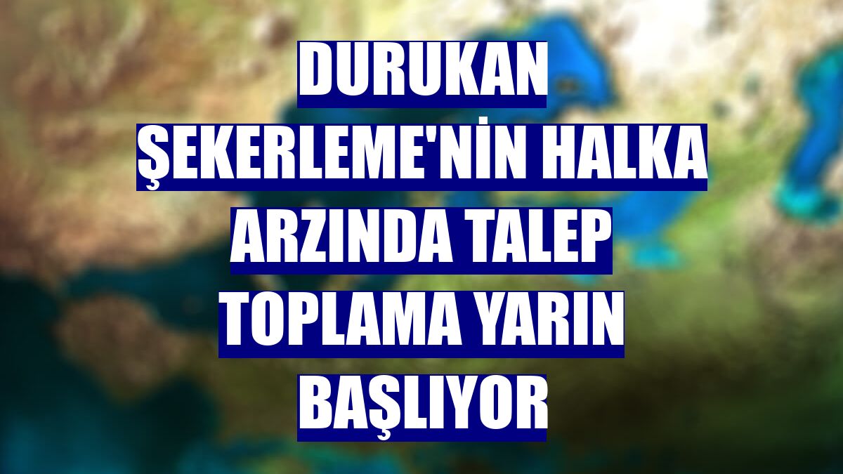 Durukan Şekerleme'nin halka arzında talep toplama yarın başlıyor