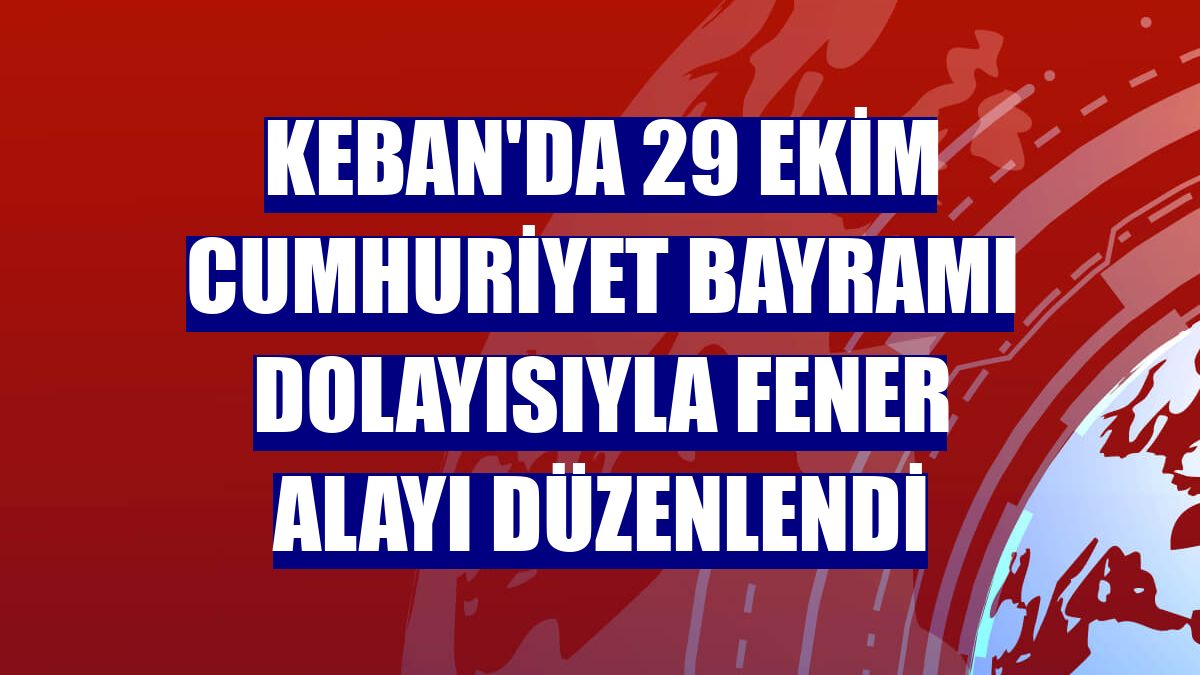 Keban'da 29 Ekim Cumhuriyet Bayramı dolayısıyla fener alayı düzenlendi