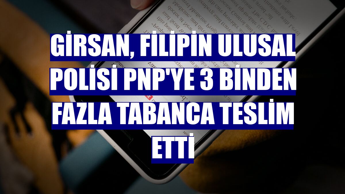 Girsan, Filipin Ulusal Polisi PNP'ye 3 binden fazla tabanca teslim etti