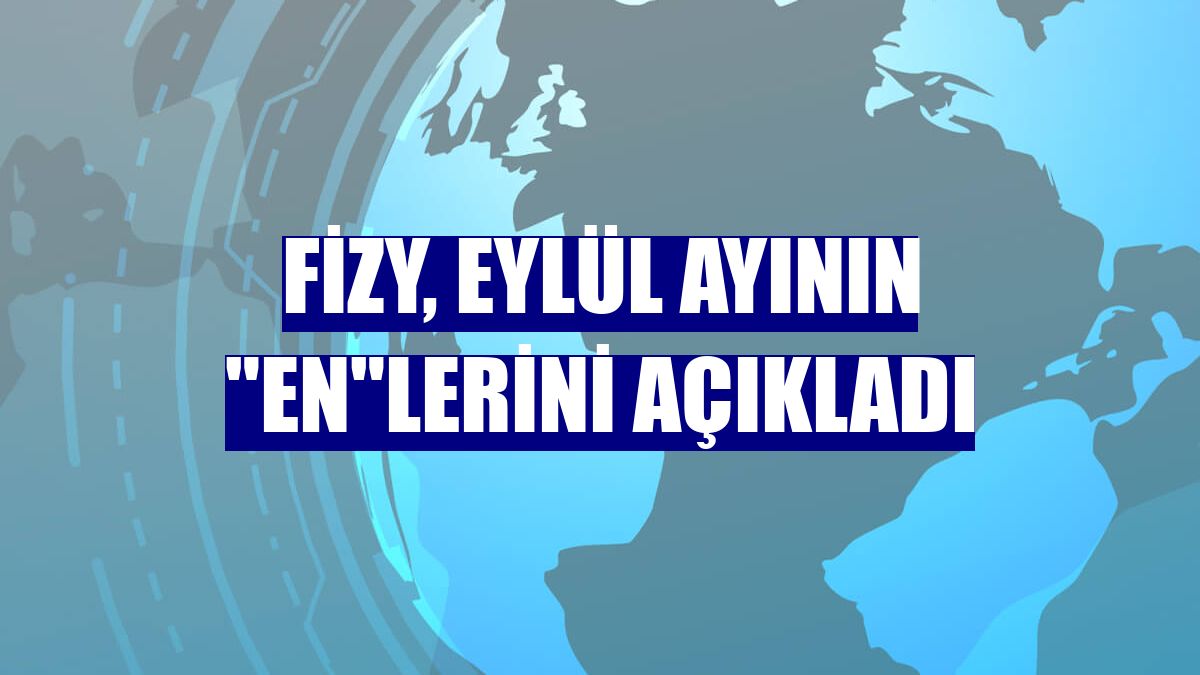 fizy, eylül ayının "en"lerini açıkladı