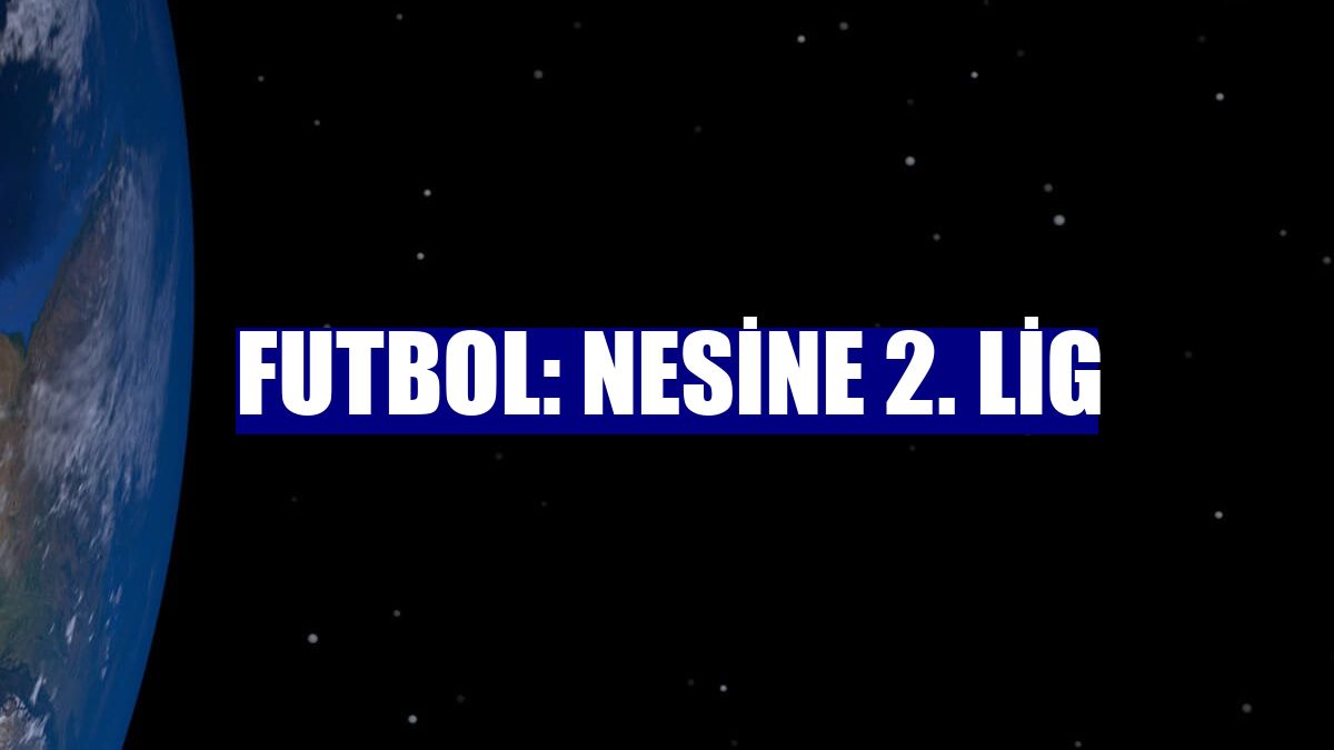 Futbol: Nesine 2. Lig