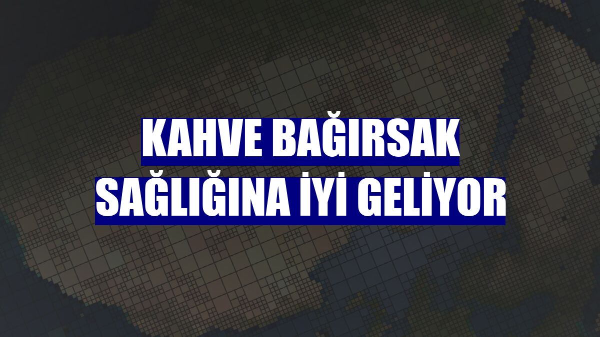 Kahve bağırsak sağlığına iyi geliyor