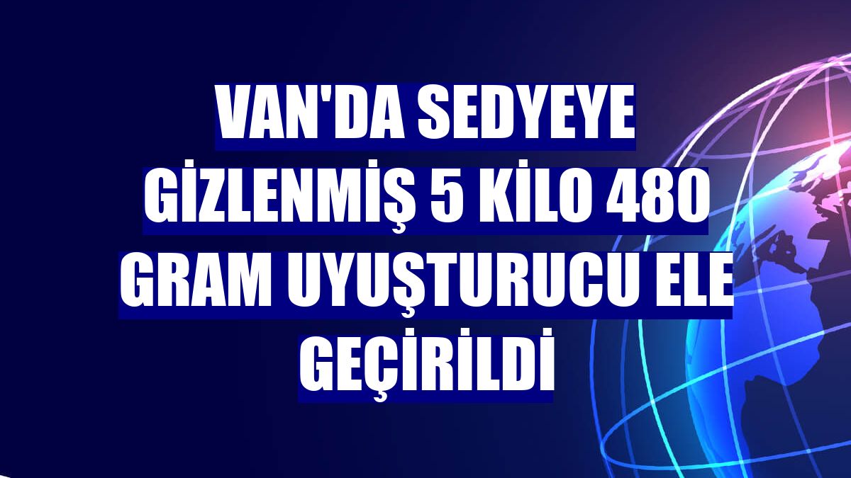 Van'da sedyeye gizlenmiş 5 kilo 480 gram uyuşturucu ele geçirildi
