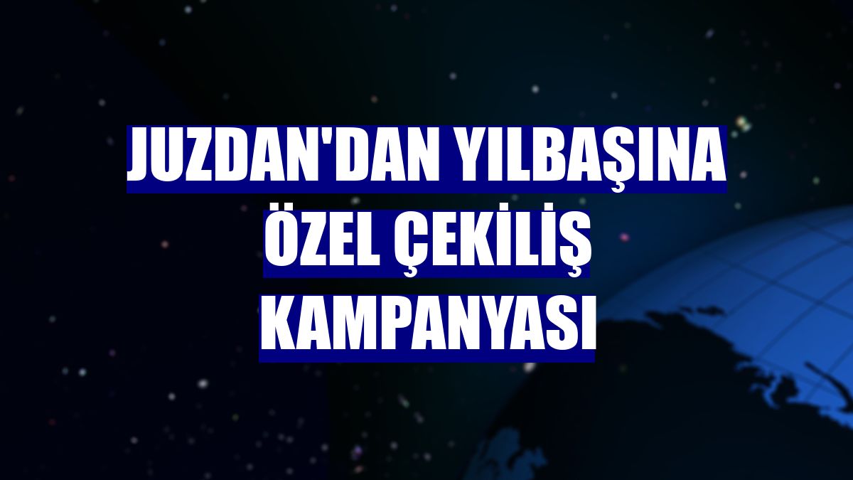 Juzdan'dan yılbaşına özel çekiliş kampanyası