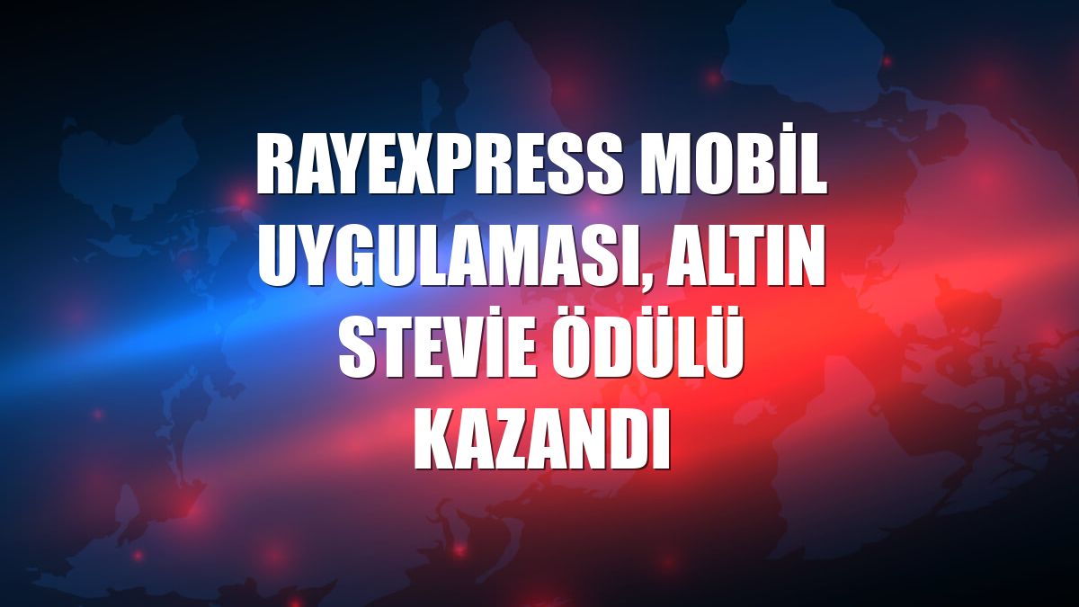 RayExpress mobil uygulaması, Altın Stevie ödülü kazandı