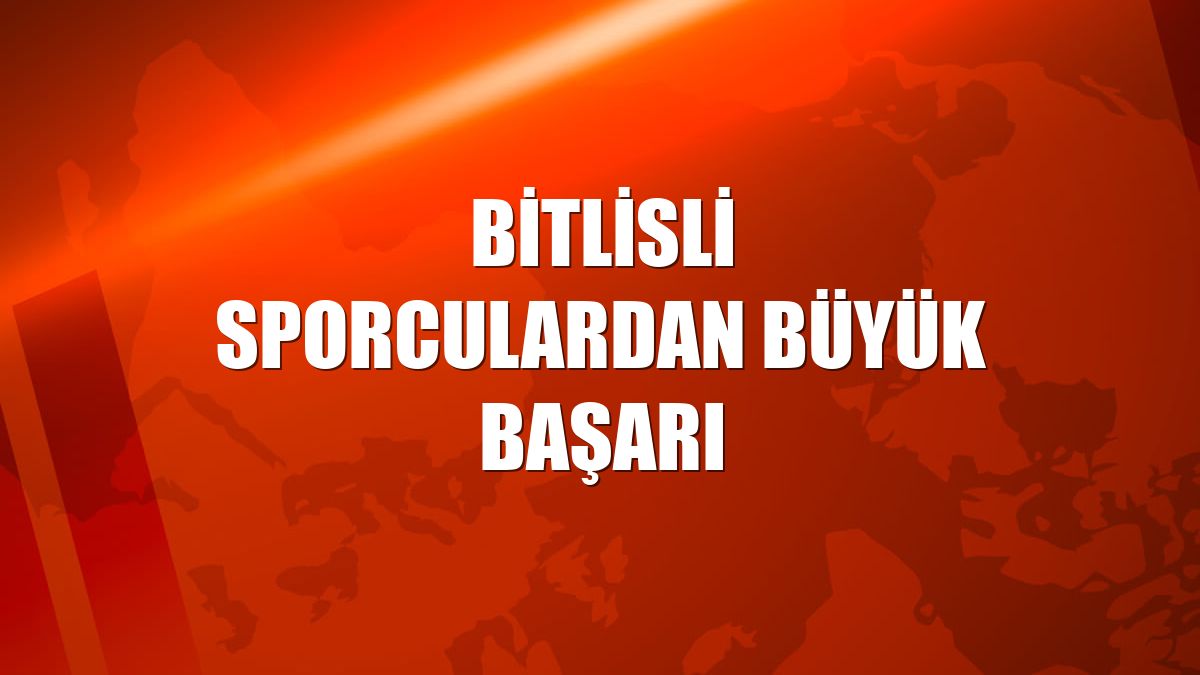 Bitlisli sporculardan büyük başarı