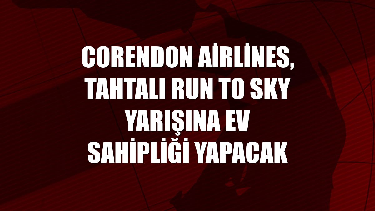 Corendon Airlines, Tahtalı Run to Sky yarışına ev sahipliği yapacak
