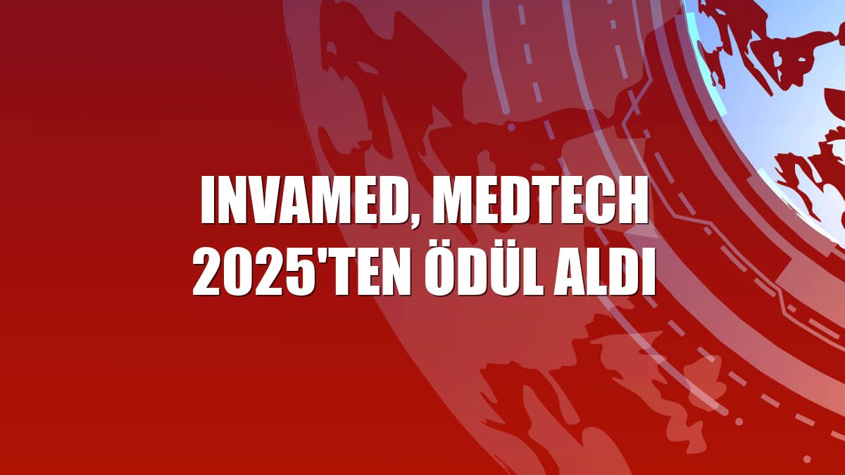 INVAMED, MedTech 2025'ten ödül aldı