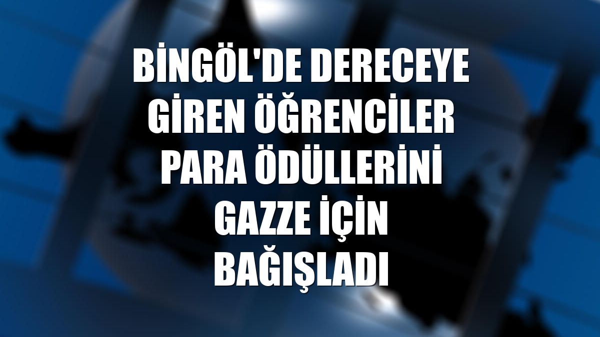 Bingöl'de dereceye giren öğrenciler para ödüllerini Gazze için bağışladı