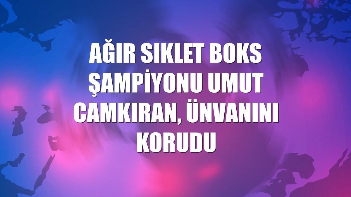 Ağır sıklet boks şampiyonu Umut Camkıran, ünvanını korudu