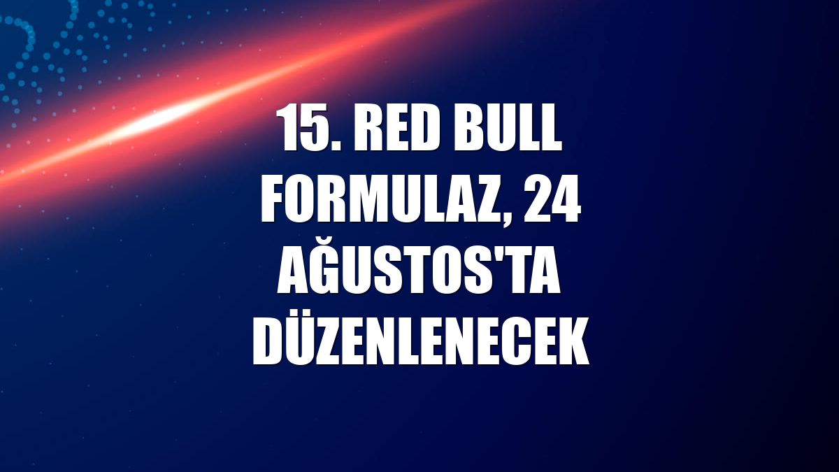 15. Red Bull Formulaz, 24 Ağustos'ta düzenlenecek