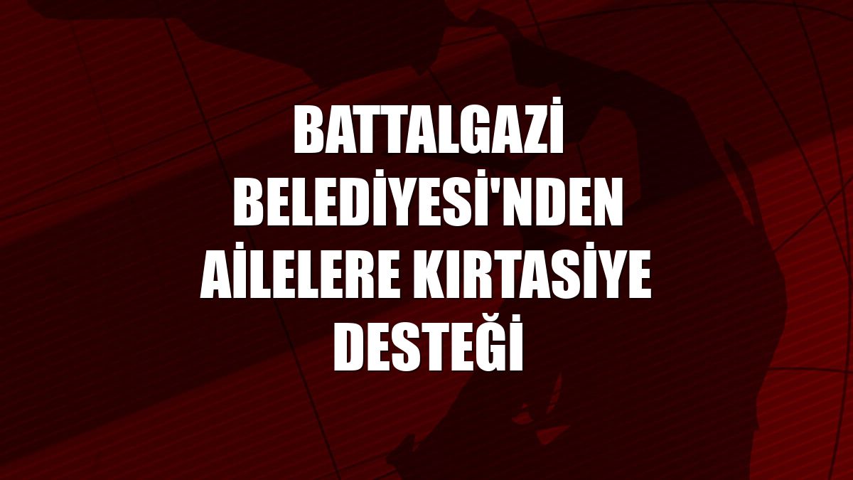 Battalgazi Belediyesi'nden ailelere kırtasiye desteği