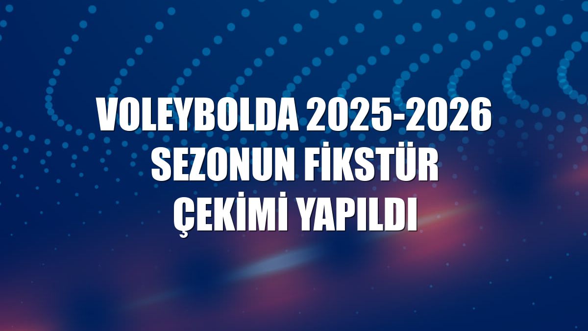 Voleybolda 2025-2026 sezonun fikstür çekimi yapıldı