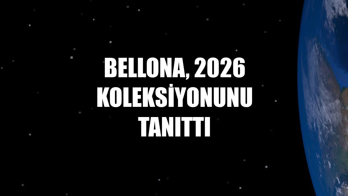 Bellona, 2026 koleksiyonunu tanıttı