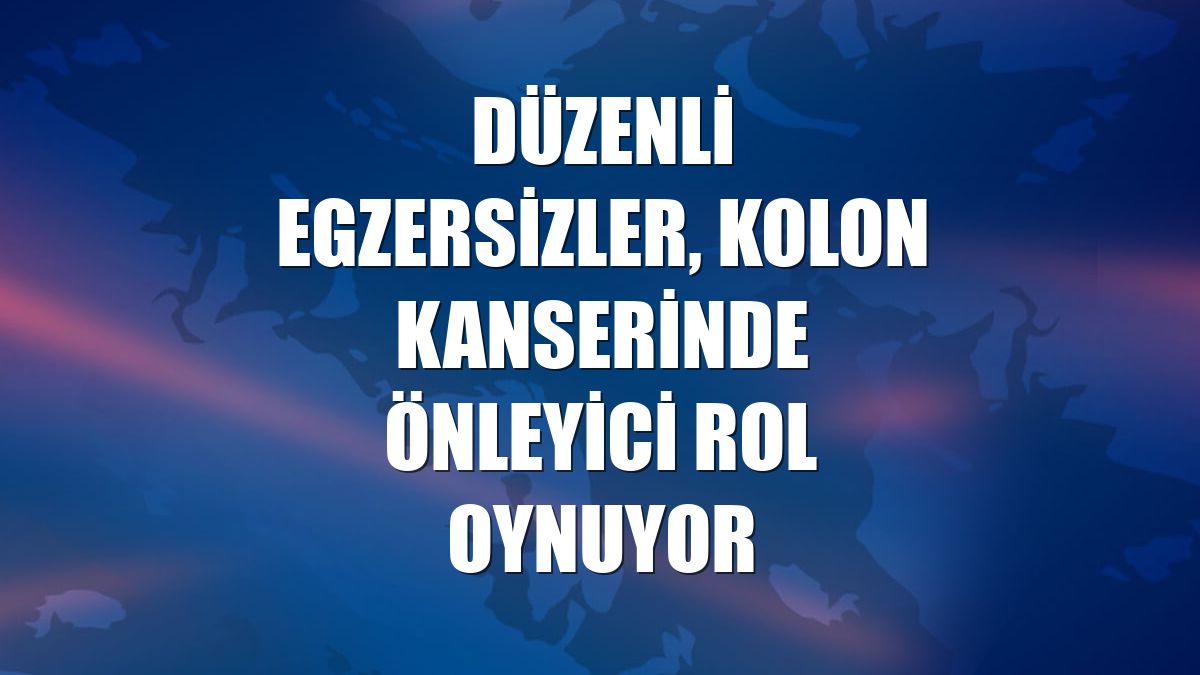 Düzenli egzersizler, kolon kanserinde önleyici rol oynuyor