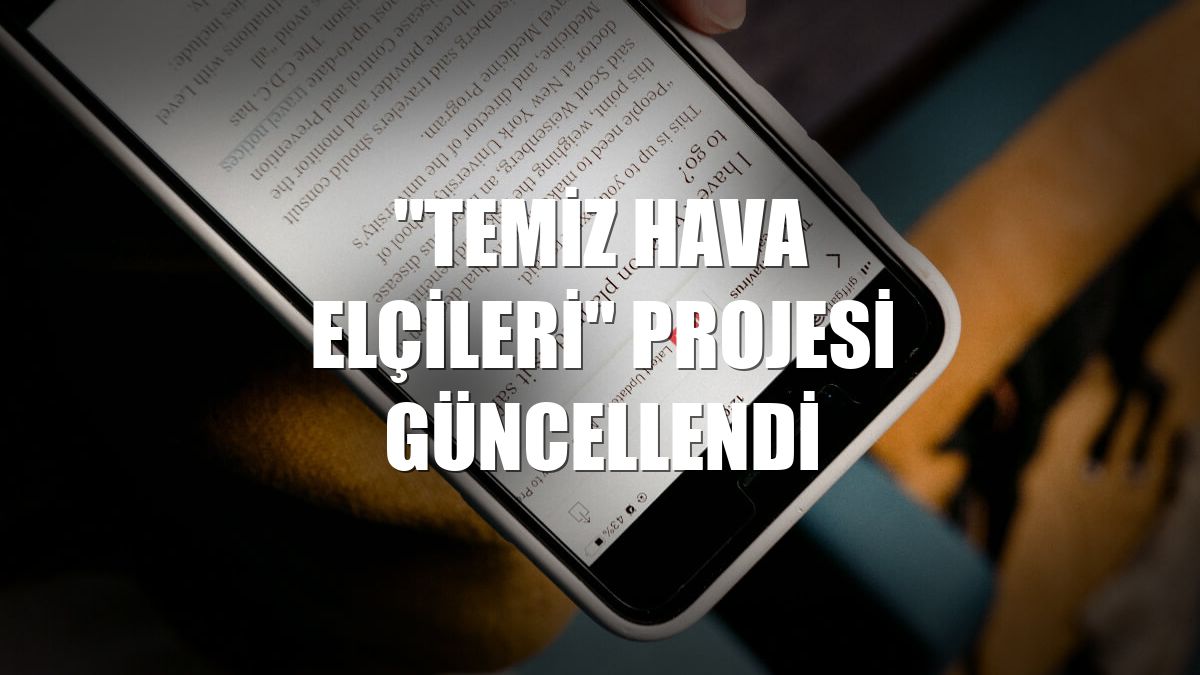 "Temiz Hava Elçileri" projesi güncellendi