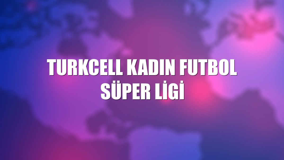 Turkcell Kadın Futbol Süper Ligi