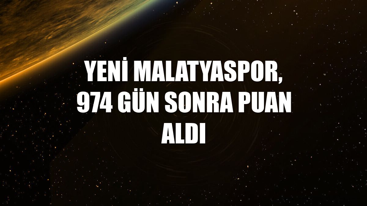 Yeni Malatyaspor, 974 gün sonra puan aldı