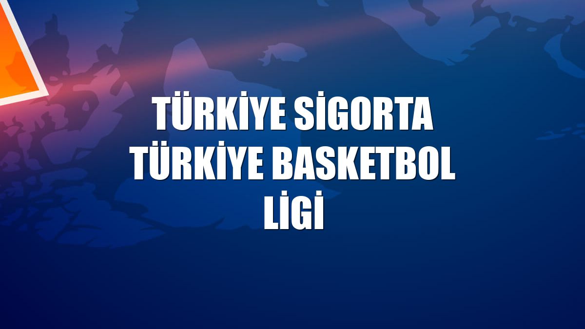 Türkiye Sigorta Türkiye Basketbol Ligi